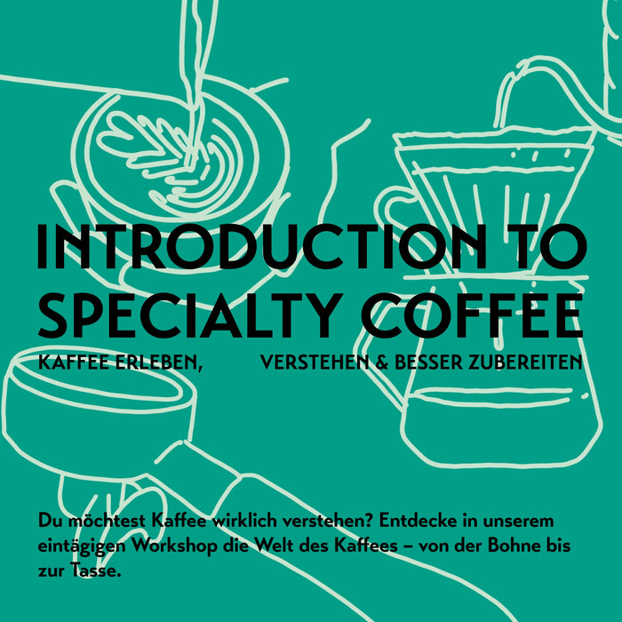 Introduction to Specialty Coffee - Kaffee erleben, verstehen und besser zubereiten