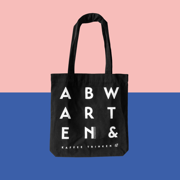 Tasche "Abwarten & Kaffee trinken"